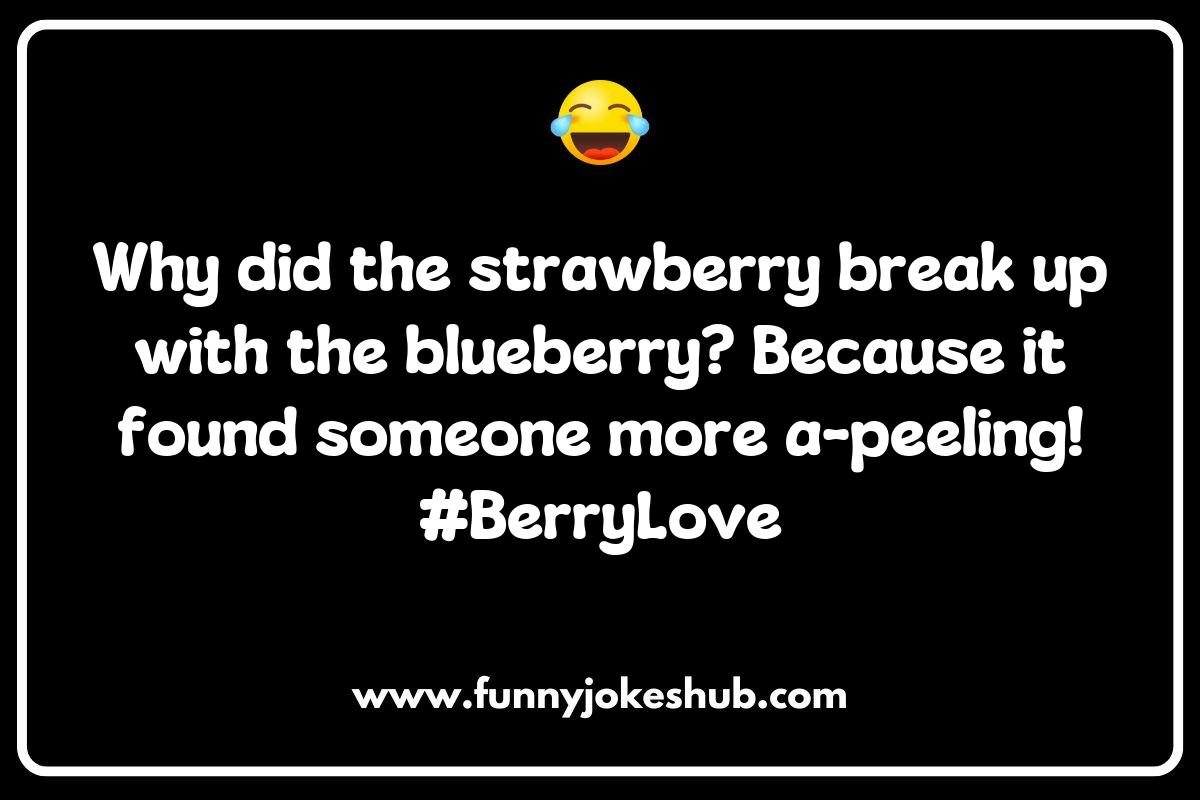 Berry Jokes About Berries You Didn't Know You Needed Berry Jokes About Berries You Didn't Know You Needed
