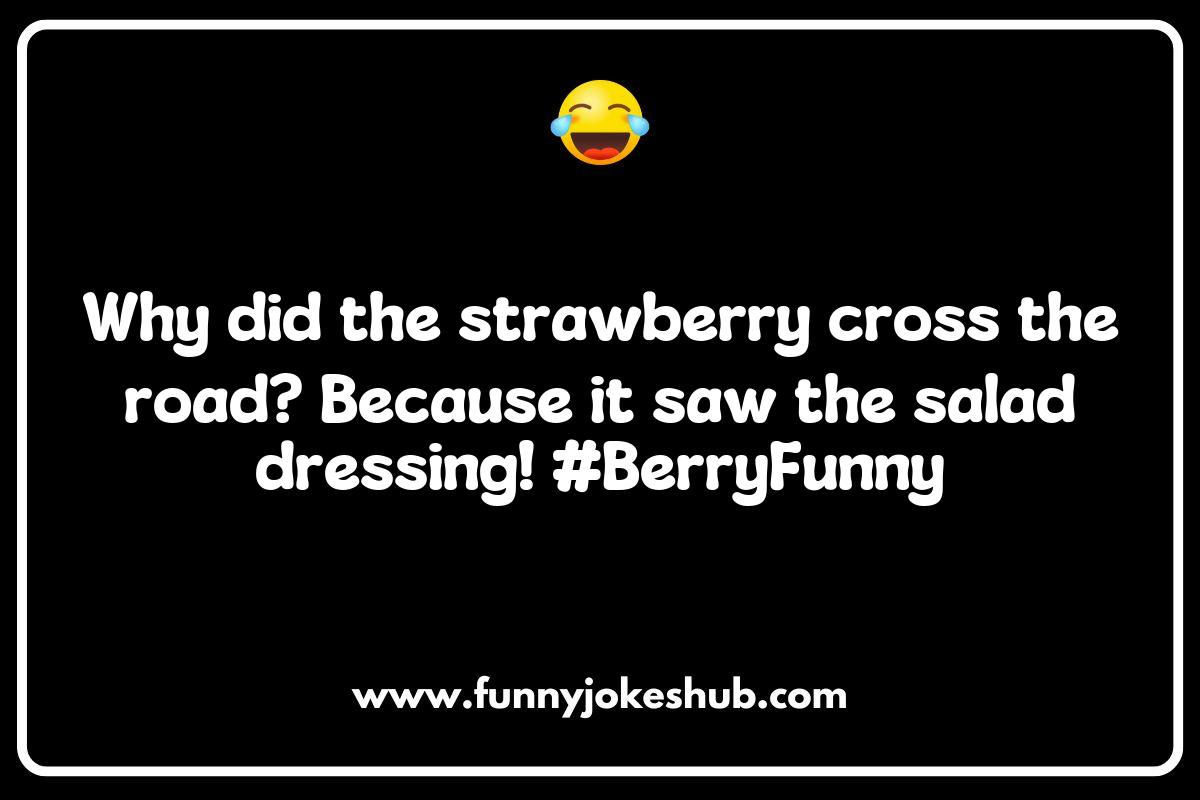 Berry Jokes That Will Make You Smile Berry Jokes That Will Make You Smile