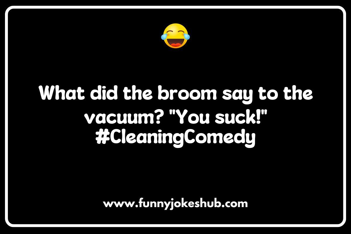 Broom Jokes and Puns: Making Housework a Laughing Matter Broom Jokes and Puns: Making Housework a Laughing Matter