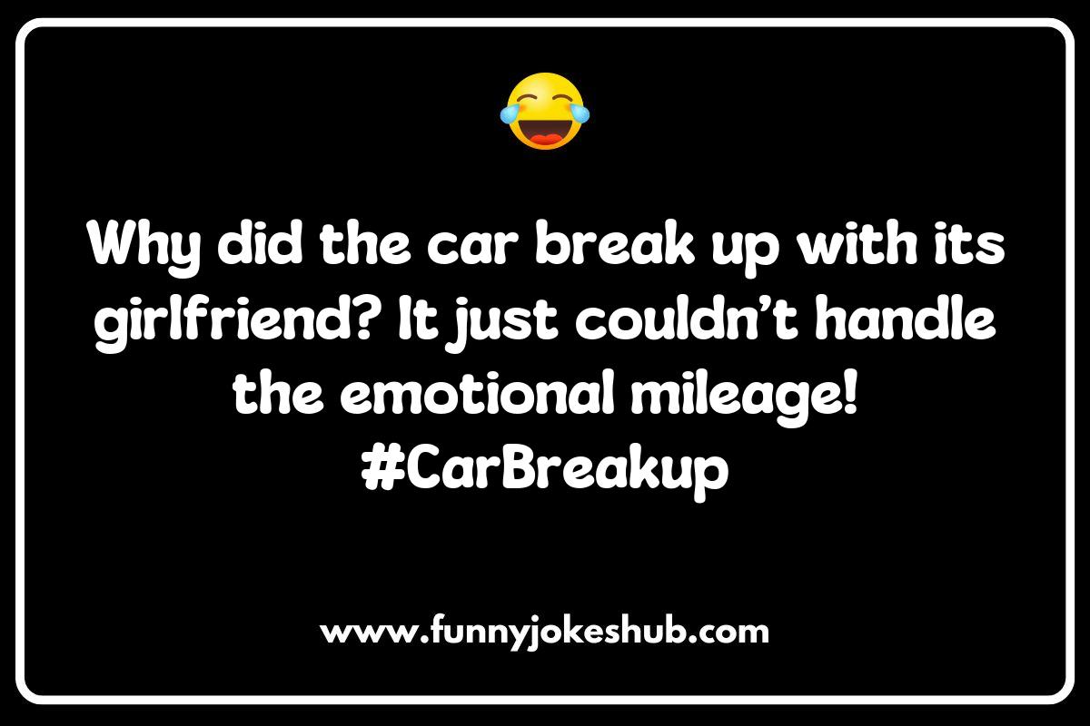 Car Jokes and Puns to Drive You Crazy with Laughter Car Jokes and Puns to Drive You Crazy with Laughter
