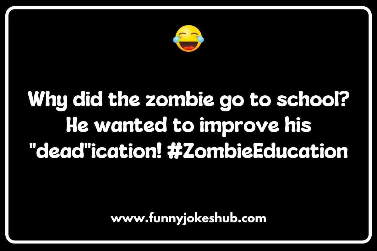 Classic Zombie Movie Jokes That Will Make You Rise from the Grave Classic Zombie Movie Jokes That Will Make You Rise from the Grave