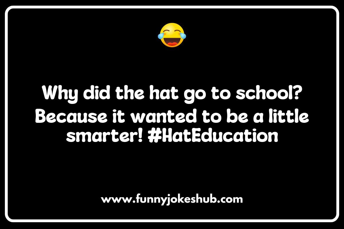 Creative Hat Jokes and Puns for Fashion Enthusiasts Creative Hat Jokes and Puns for Fashion Enthusiasts