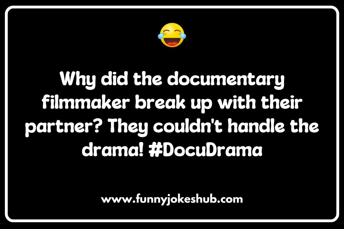 Documentary Jokes: Finding Humor in Real-Life Stories Documentary Jokes: Finding Humor in Real-Life Stories