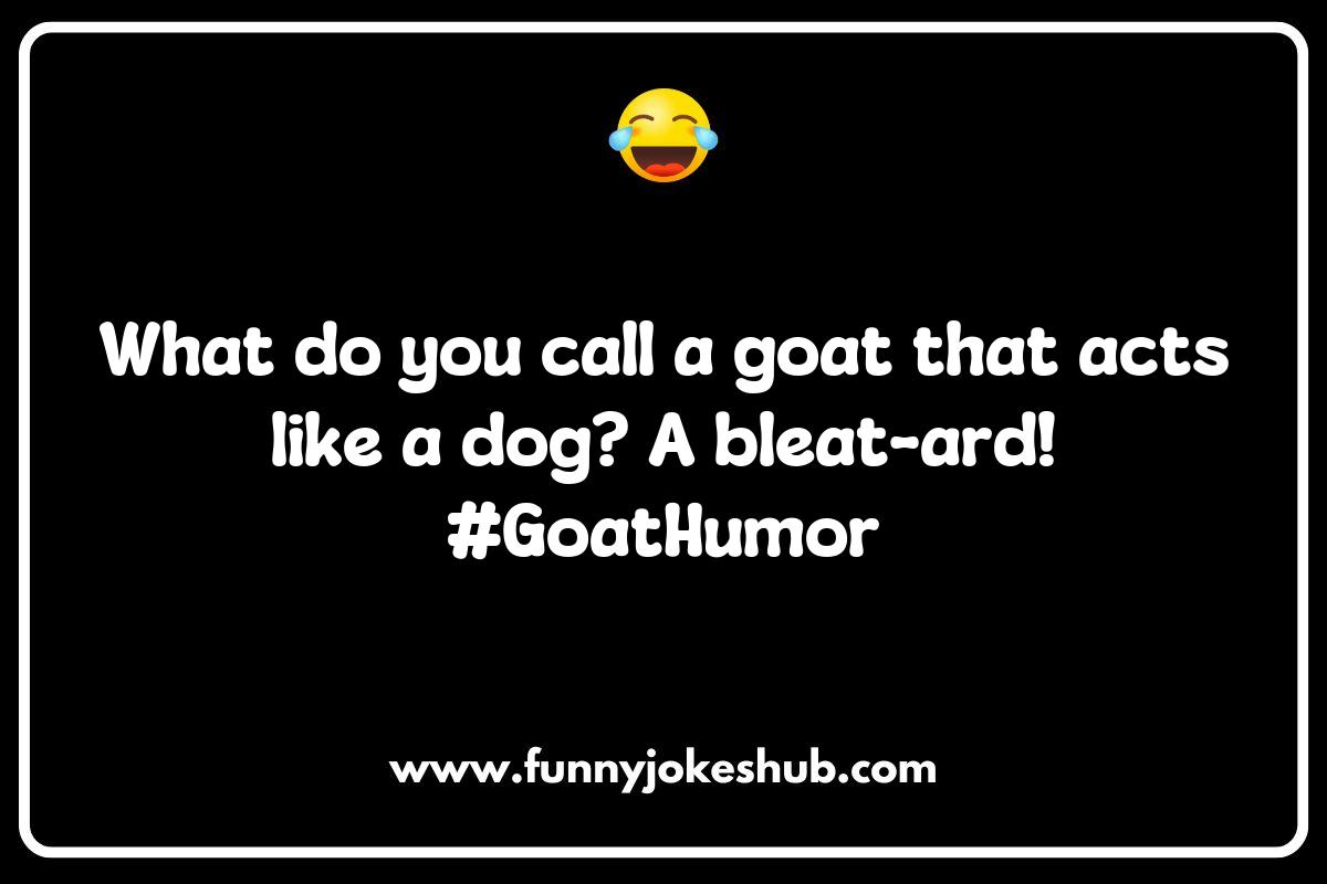Exploring the Punny Side of Goat Jokes Exploring the Punny Side of Goat Jokes