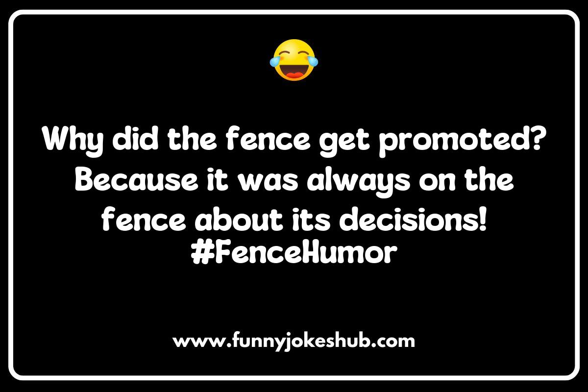 Fence Jokes and Puns Fence Jokes and Puns