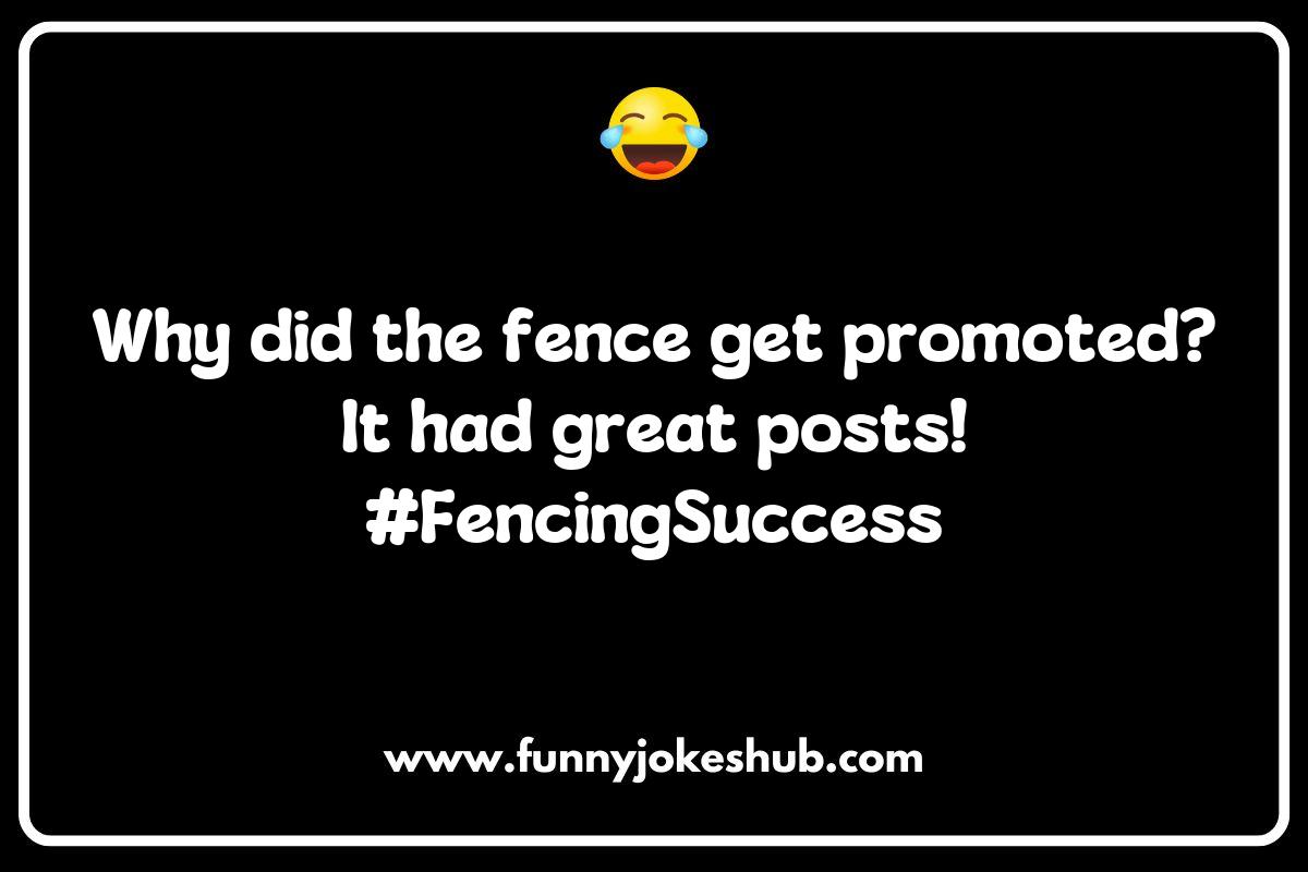 Fence Jokes and Puns Fence Jokes and Puns