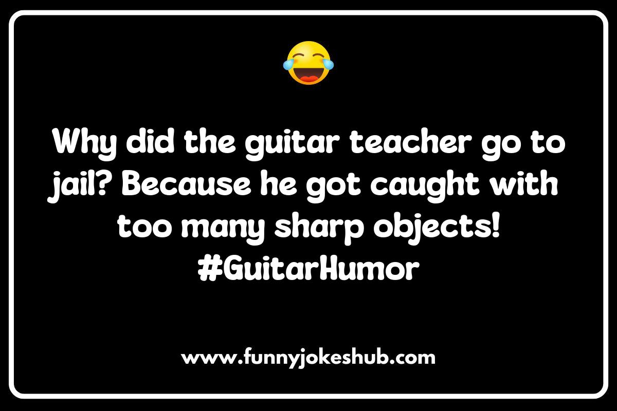Guitar Jokes That Strum Your Funny Bone Guitar Jokes That Strum Your Funny Bone