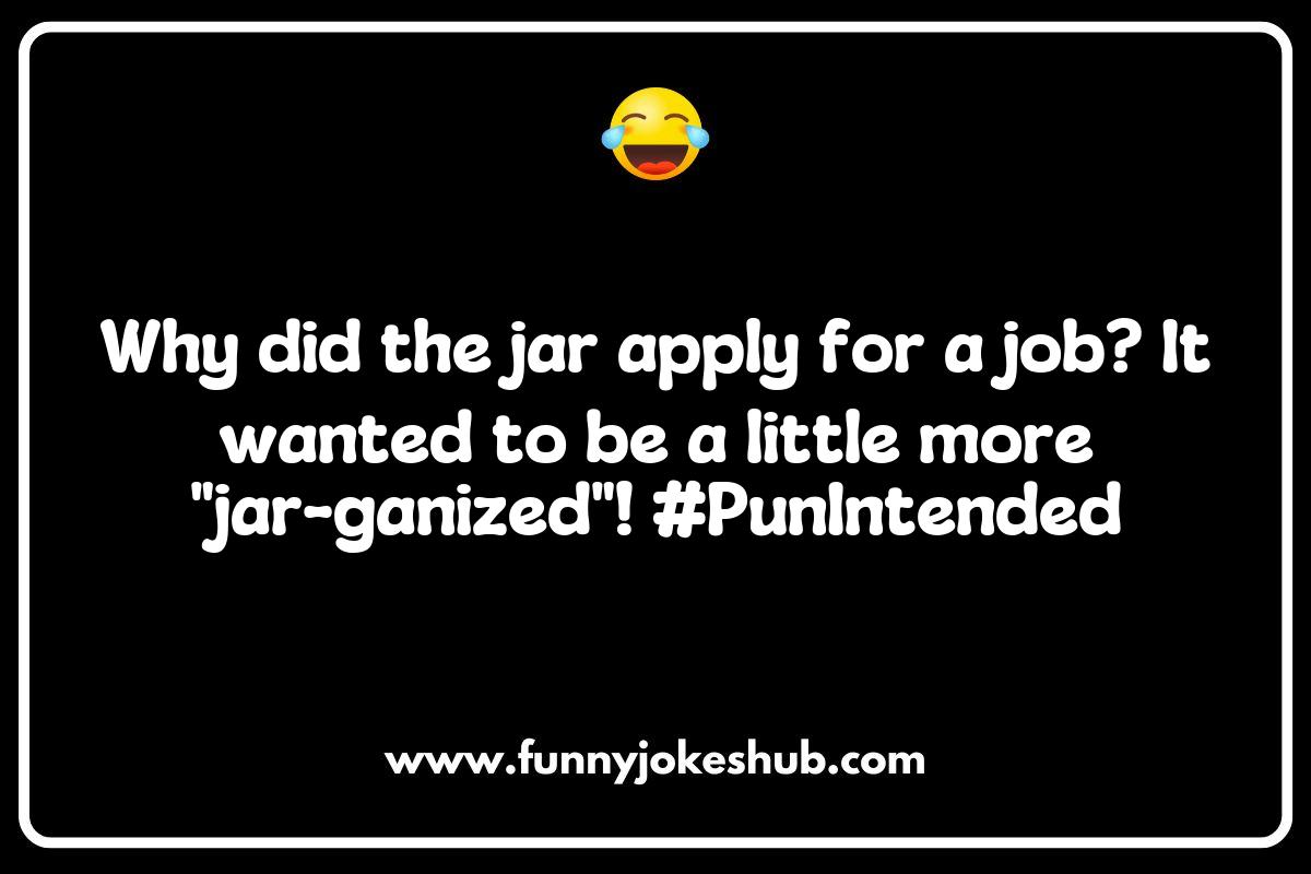 Jar Jokes and Puns: A Collection of Punny One-Liners Jar Jokes and Puns: A Collection of Punny One-Liners