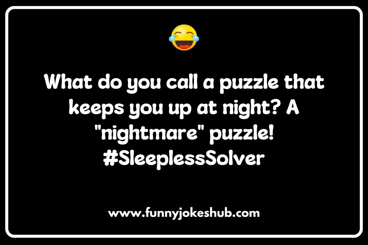 Puzzle Solving Jokes: The Fun Way to Challenge Your Mind Puzzle Solving Jokes: The Fun Way to Challenge Your Mind