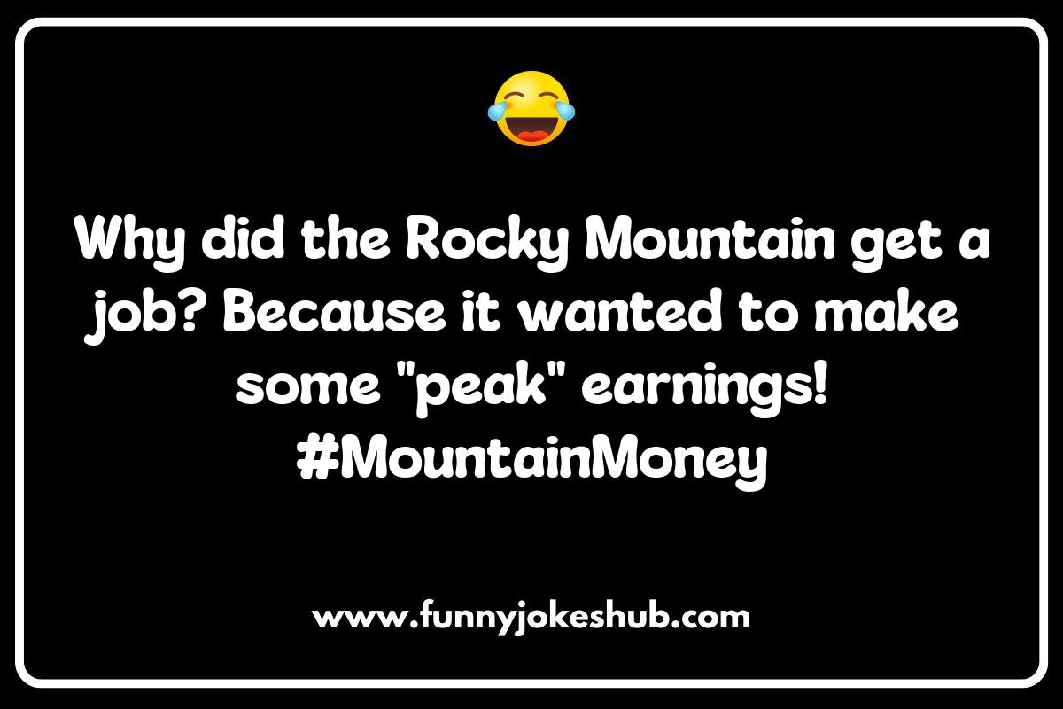 Rocky Mountain Jokes and Puns Rocky Mountain Jokes and Puns