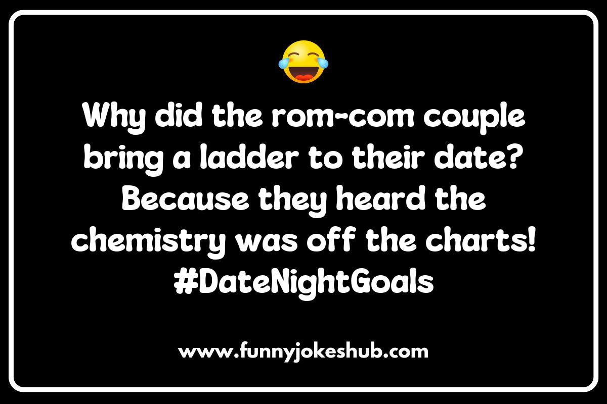 Rom-Com Jokes to Share with Your Favorite Movie Buddy Rom-Com Jokes to Share with Your Favorite Movie Buddy