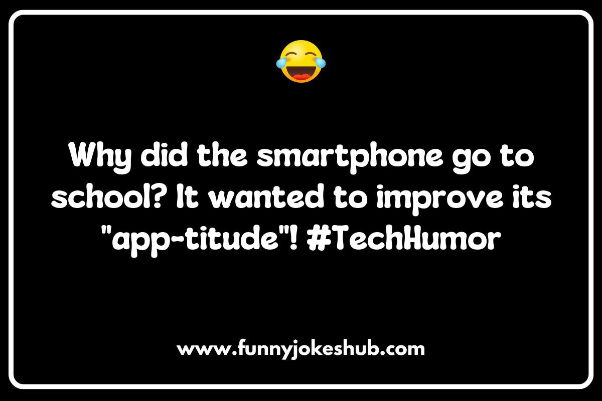 Smartphone Jokes and Puns Smartphone Jokes and Puns