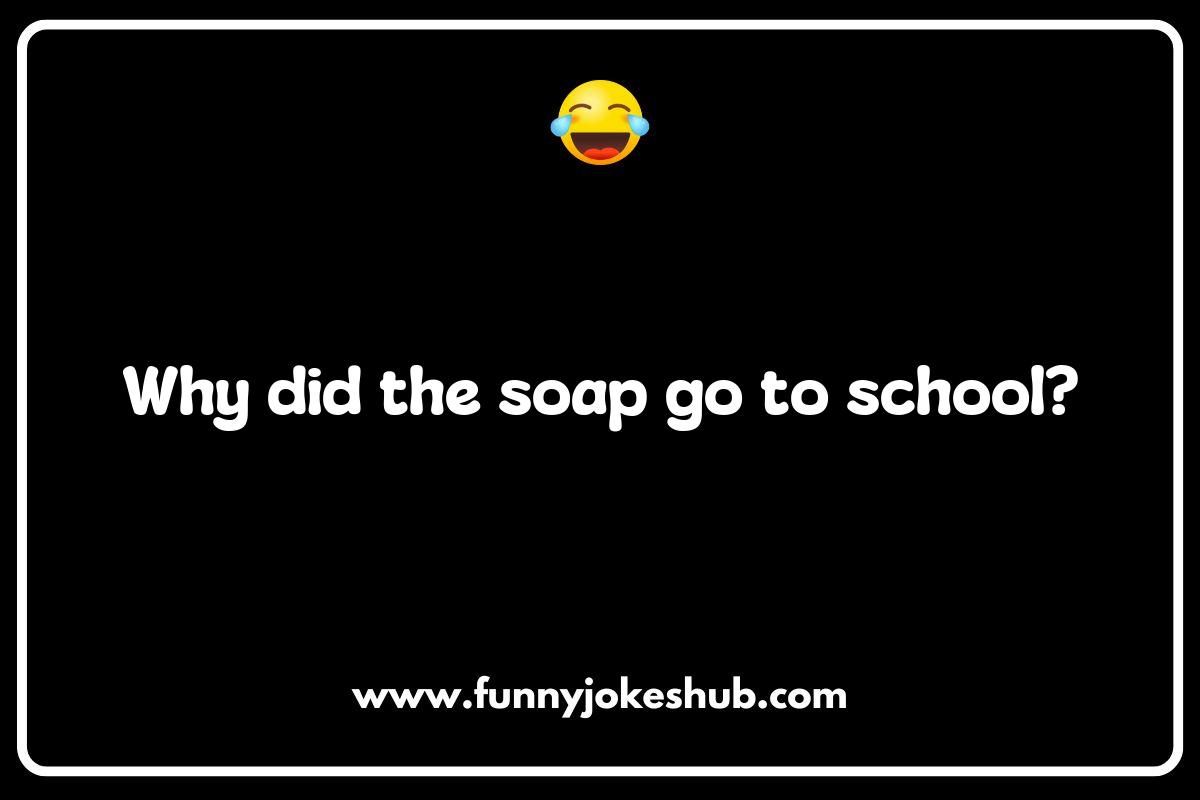 Soap Jokes and Puns Soap Jokes and Puns