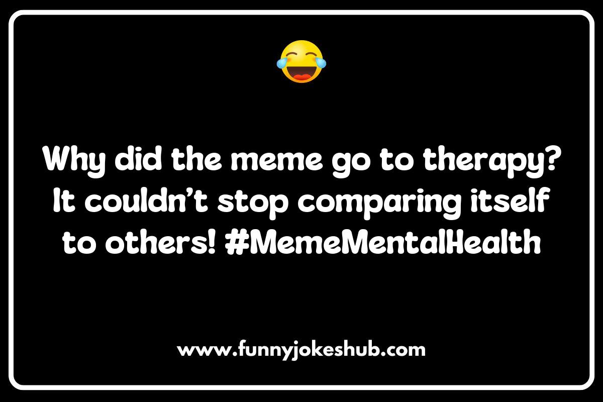 The Cultural Impact of Meme Jokes in Today's Society The Cultural Impact of Meme Jokes in Today's Society