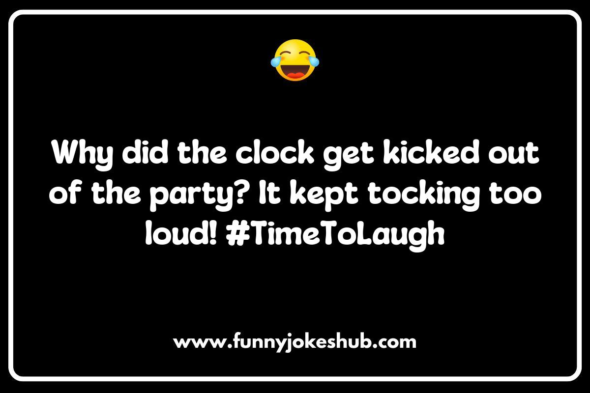 Tick-Tock: The Funniest Clock Jokes and Puns for Every Hour Tick-Tock: The Funniest Clock Jokes and Puns for Every Hour