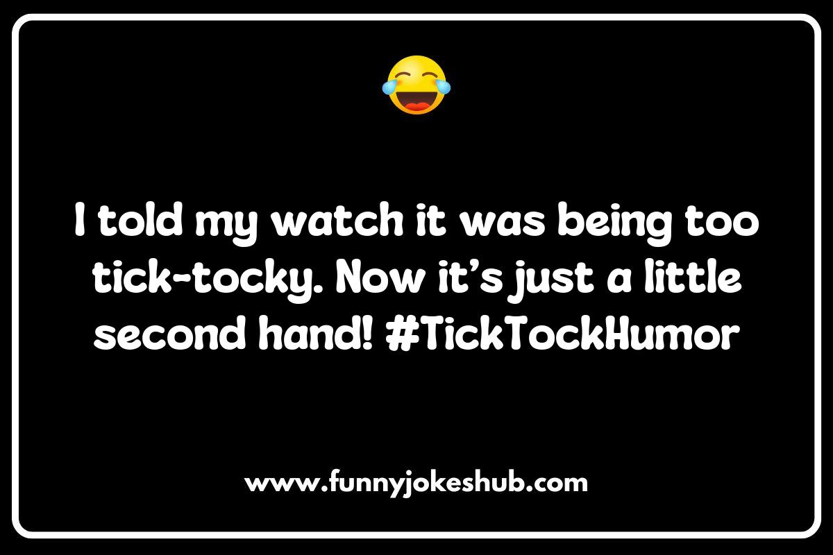 Watch Jokes and Puns: Telling Time with Humor Watch Jokes and Puns: Telling Time with Humor