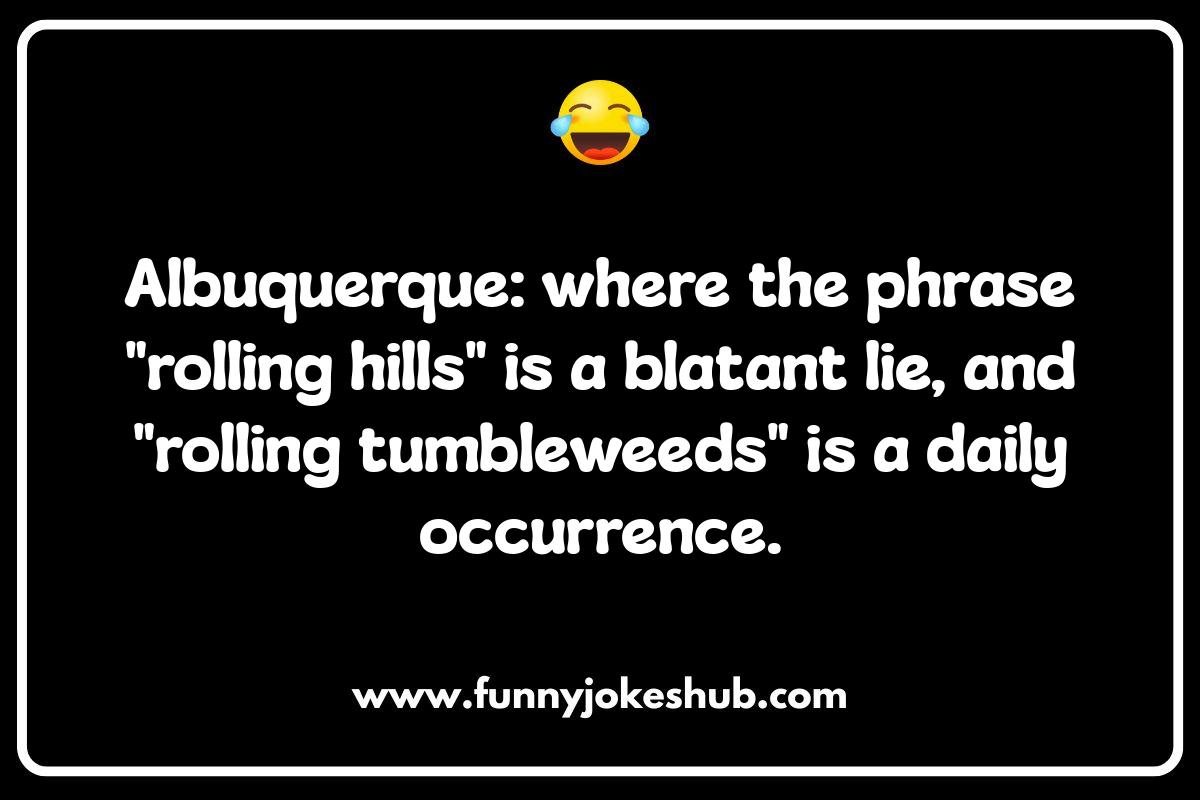 Albuquerque Humor: Desert Dry Wit and More Albuquerque Humor: Desert Dry Wit and More