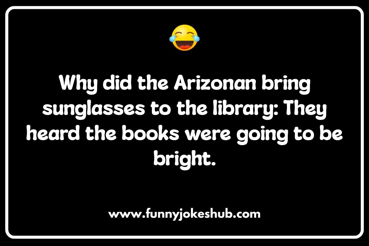 Arizona Puns About the Heat: You'll Sweat With Laughter Arizona Puns About the Heat: You'll Sweat With Laughter