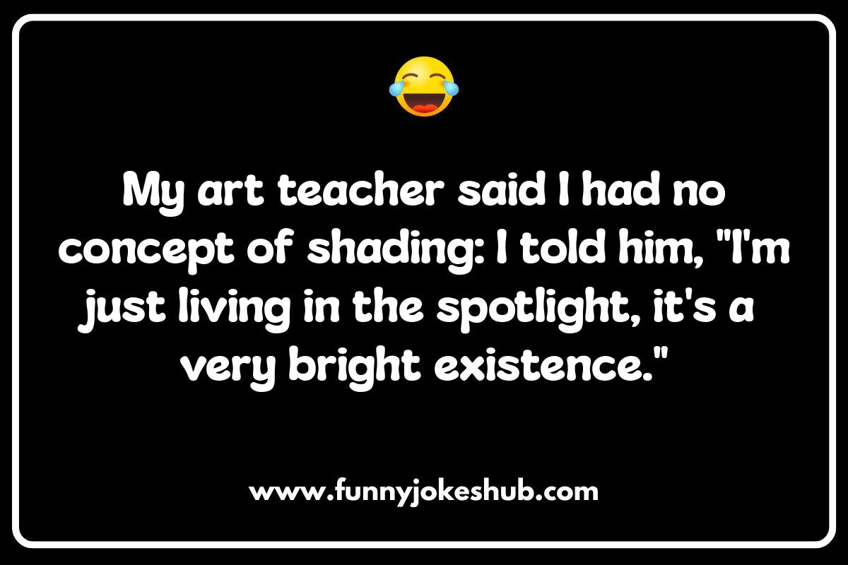 Art Class Jokes: Brush Up on Your Humor Art Class Jokes: Brush Up on Your Humor