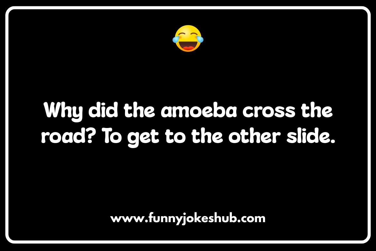 Biology Jokes: From Cells to Silliness Biology Jokes: From Cells to Silliness