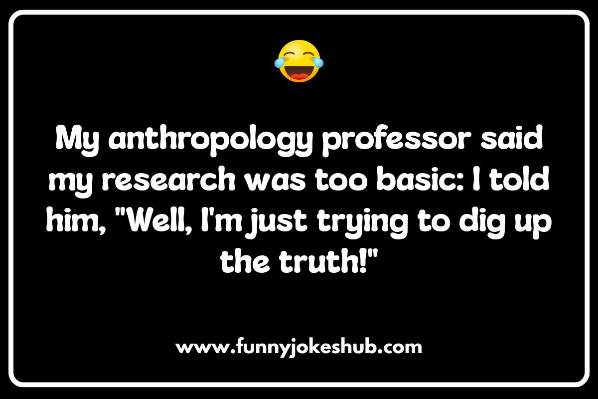 College Major Jokes: From Anthropology to Zoology College Major Jokes: From Anthropology to Zoology