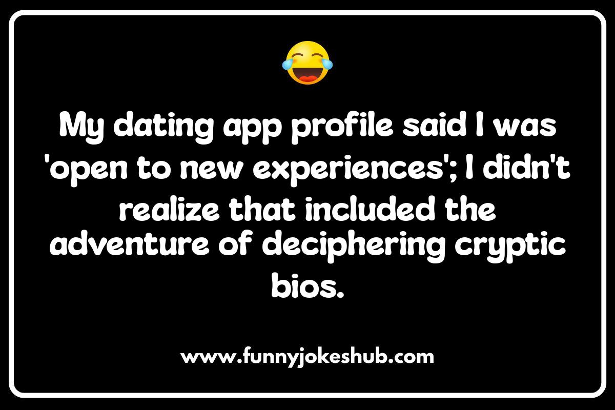 Dating App Jokes: Navigating the Digital First Date Dating App Jokes: Navigating the Digital First Date