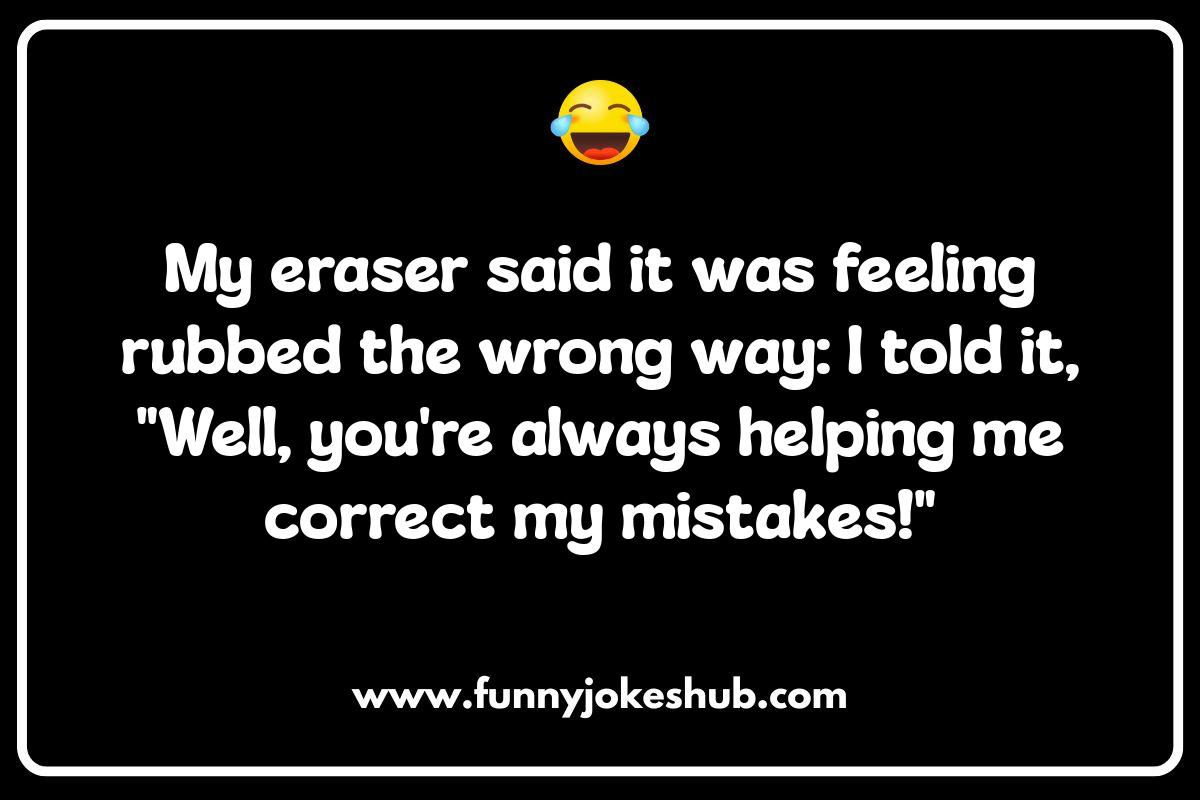 Eraser Humor: Wiping Away the Sadness Eraser Humor: Wiping Away the Sadness