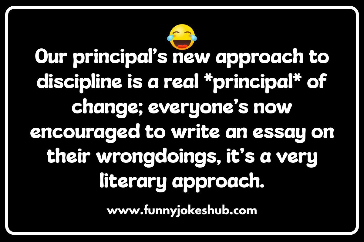 Funny Principal Quotes: Words of Wisdom and Wit Funny Principal Quotes: Words of Wisdom and Wit