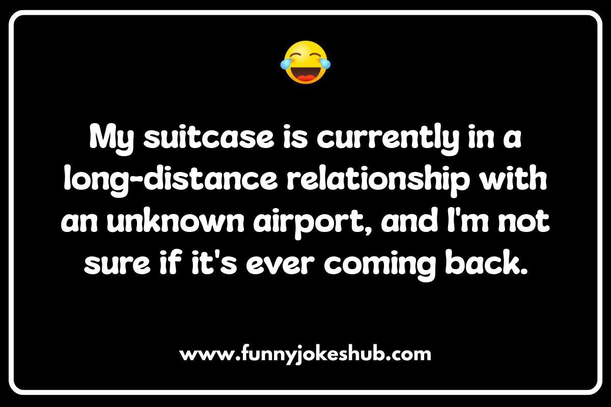 Lost Luggage Jokes: A Carry-On of Comedy Lost Luggage Jokes: A Carry-On of Comedy