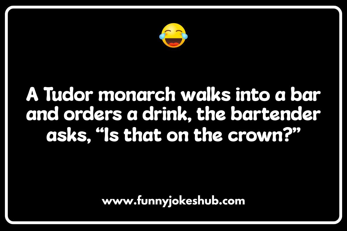 Monarch Mishaps: Royal Historical Drama Jokes Monarch Mishaps: Royal Historical Drama Jokes