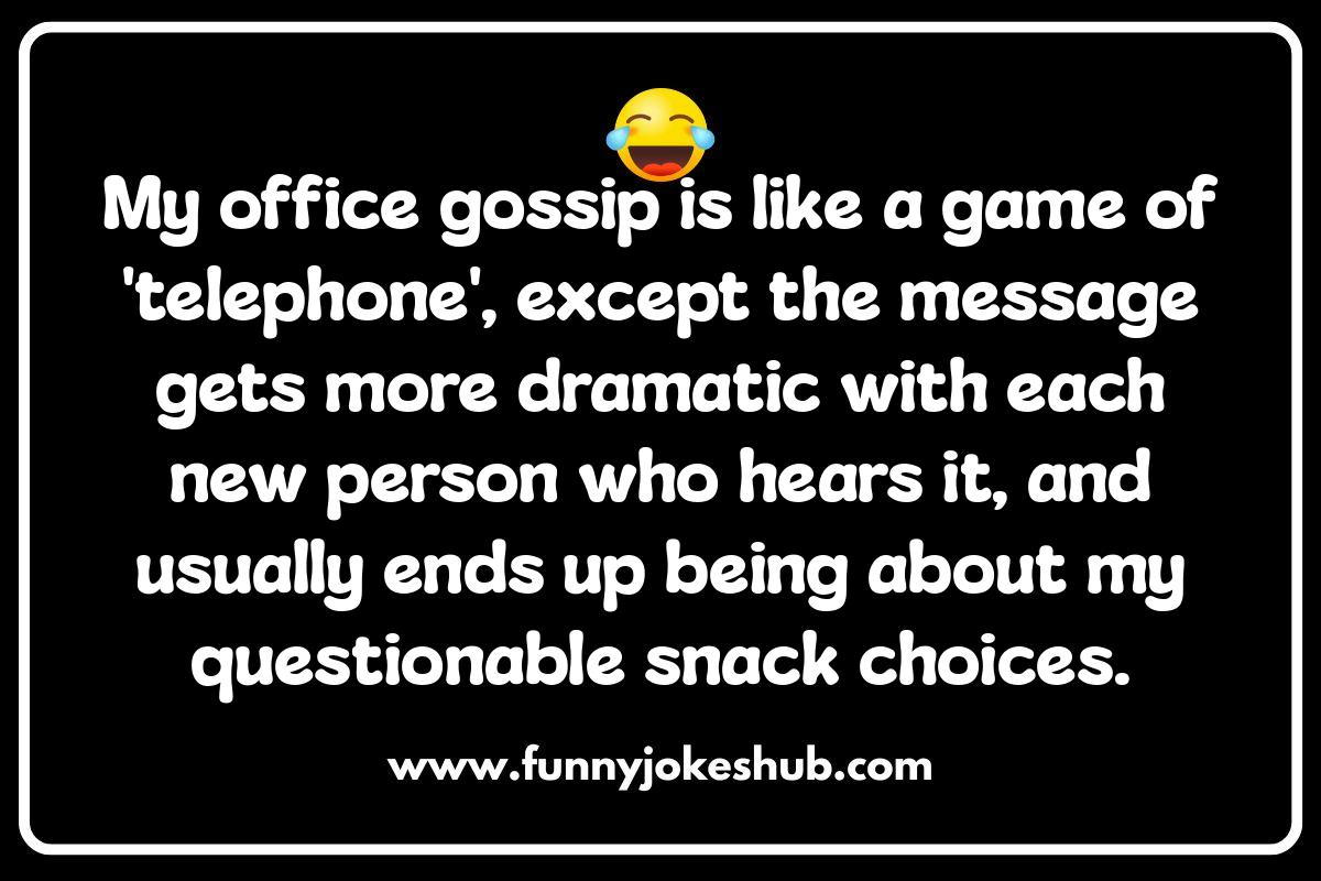 Office Gossip Jokes and Morale: Balancing Humor and Professionalism Office Gossip Jokes and Morale: Balancing Humor and Professionalism