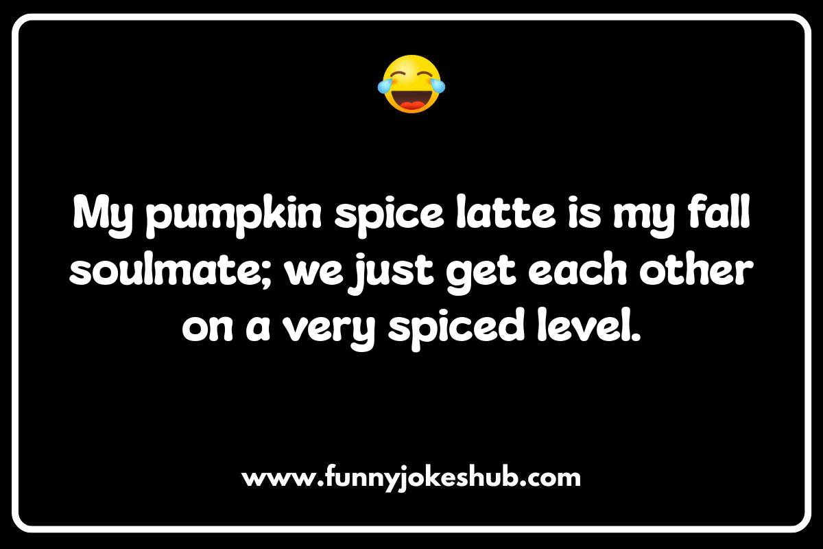 Pumpkin Spice Season: When Puns Meet Fall Pumpkin Spice Season: When Puns Meet Fall