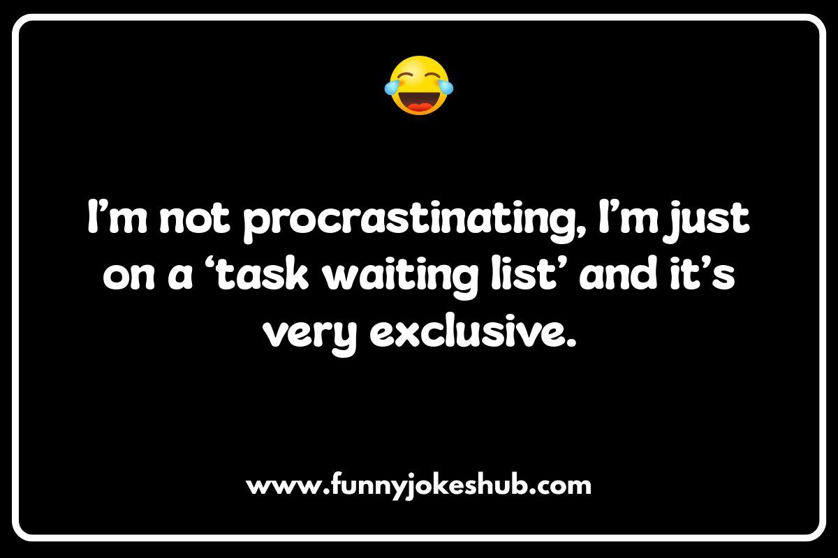 Tomorrow's To-Do: Procrastination Gags Tomorrow's To-Do: Procrastination Gags