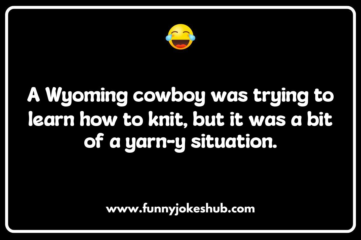 Wyoming Jokes: Exploring the State's Sense of Humor Wyoming Jokes: Exploring the State's Sense of Humor