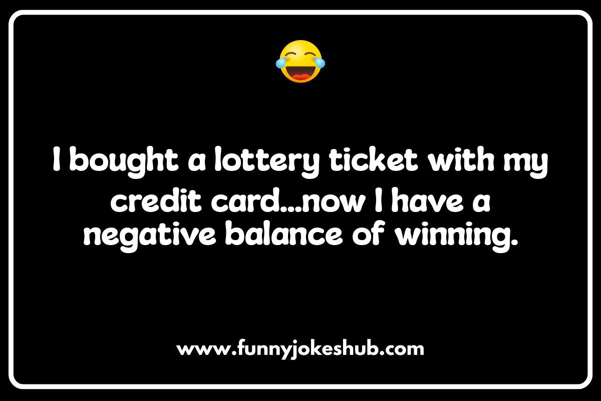 Lottery Jokes and Puns: Hitting the Funny Bone Lottery Jokes and Puns: Hitting the Funny Bone