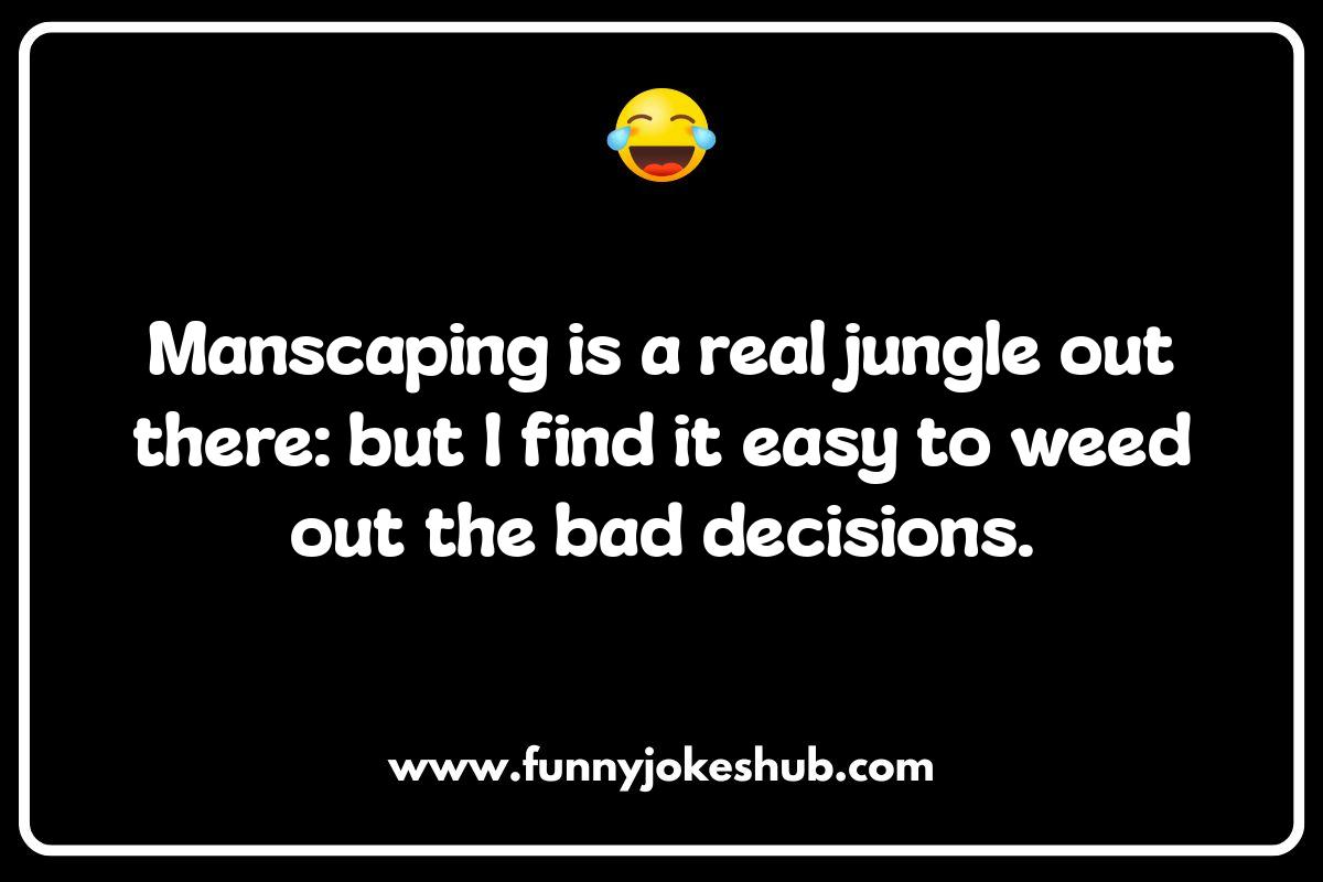 Manscaping Puns: When Your Comedy Needs a Little Off the Top Manscaping Puns: When Your Comedy Needs a Little Off the Top