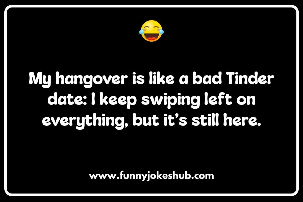 My Head Hurts: Hangover jokes that everyone understands My Head Hurts: Hangover jokes that everyone understands