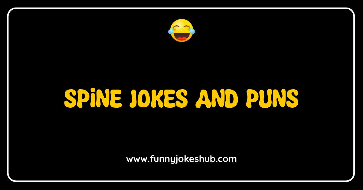 Best Spine Jokes and Puns That Will Crack You Up Best Spine Jokes and Puns That Will Crack You Up