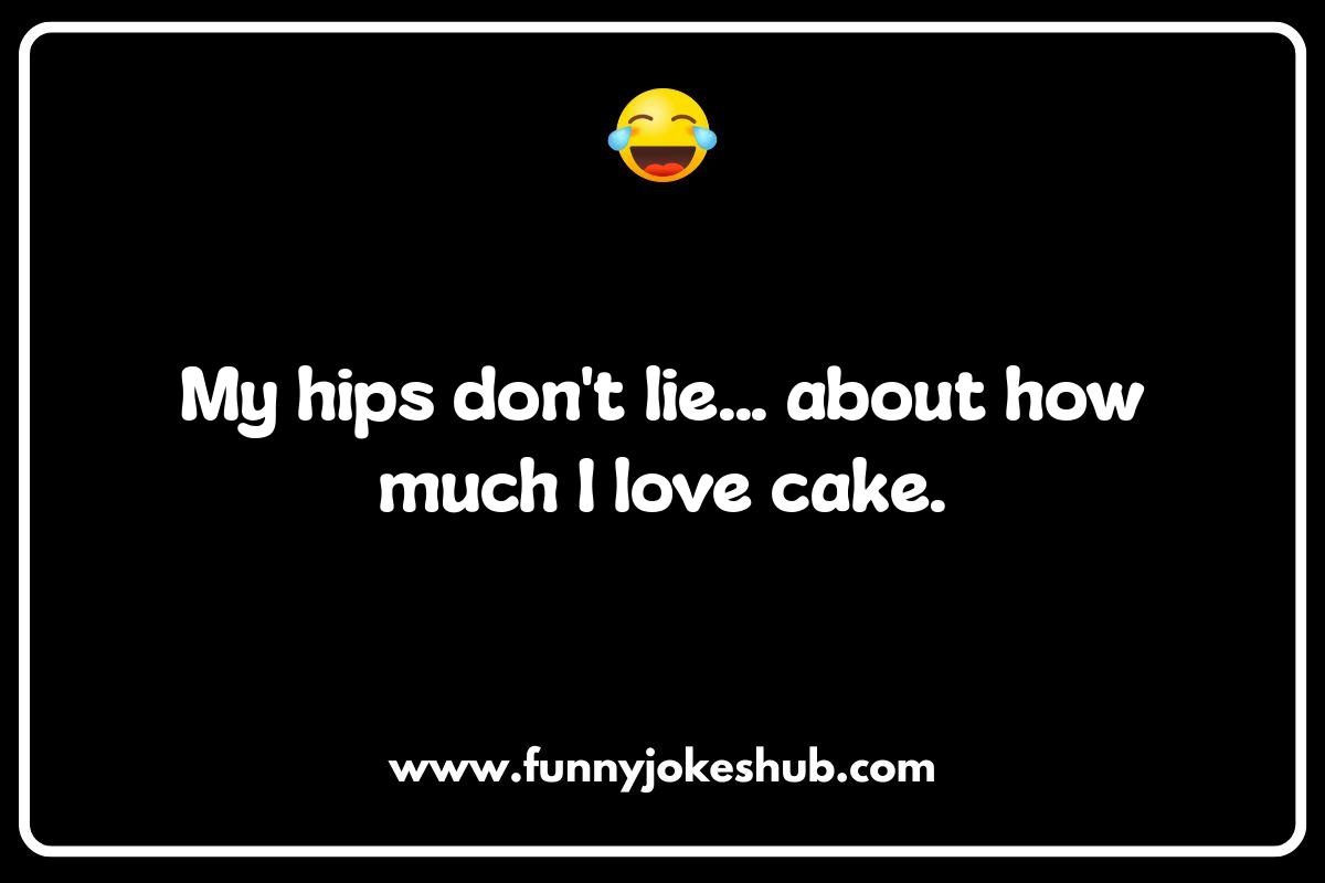 Hips Jokes and Puns: Weight and Body Image Laughs Hips Jokes and Puns: Weight and Body Image Laughs