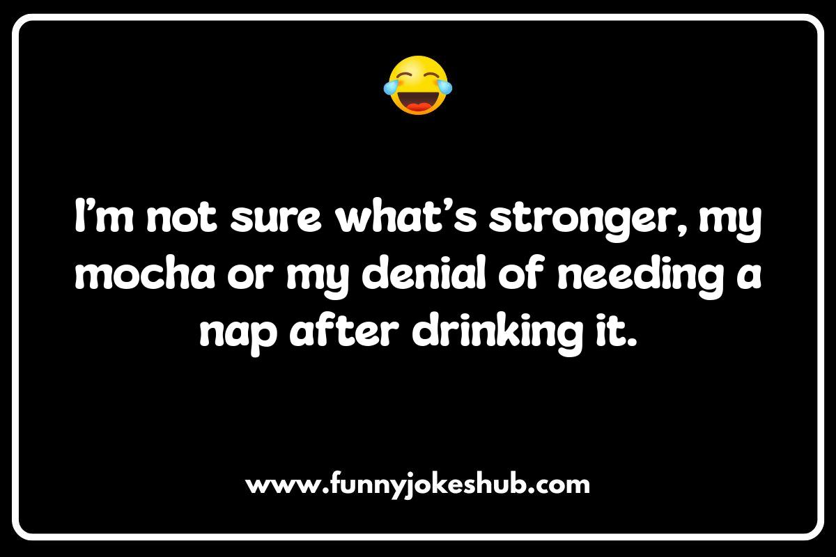 Mocha Puns: Brewing Up Some Comedy Mocha Puns: Brewing Up Some Comedy